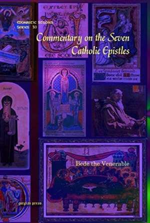 Venerable, B: Commentary on the Seven Catholic Epistles de Bede the Venerable