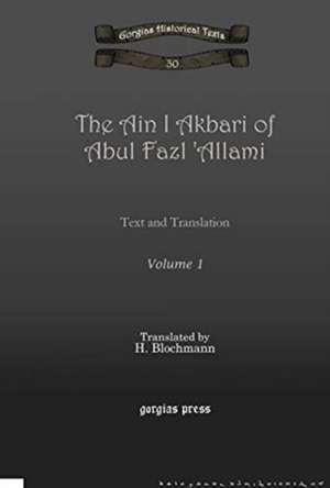 The Ain I Akbari of Abul Fazl 'Allami (Vol 1) de H. Blochmann