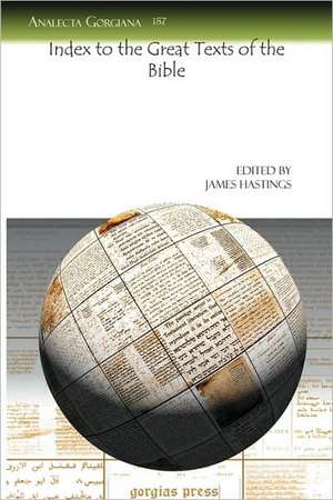 Index to the Great Texts of the Bible de James Hastings