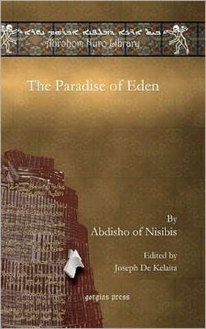 The Paradise of Eden de Of Nisibis Abdisho of Nisibis