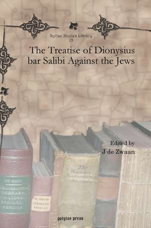 The Treatise of Dionysius bar Salibi Against the Jews de J. De Zwaan