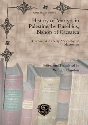 History of Martyrs in Palestine, by Eusebius, Bishop of Caesarea