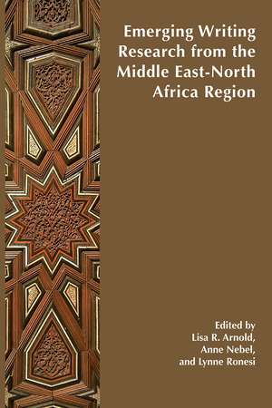 Emerging Writing Research from the Middle East-North Africa Region de Lisa Arnold