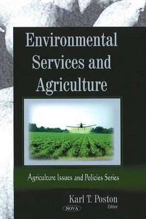 Environmental Services and Agriculture de Karl T. Poston