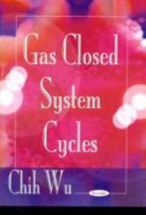 Gas Closed System Cycles de Chih Wu