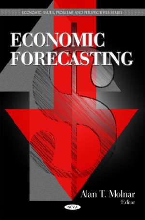 Economic Forecasting de Alan T. Molnar