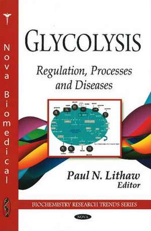 Glycolysis de Paul N. Lithaw