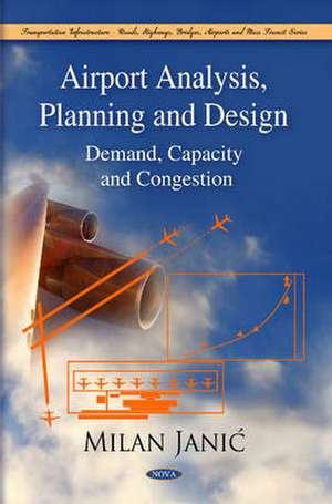 Airport Analysis, Planning and Design de Milan Janic