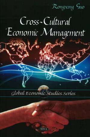 Cross-Cultural Economic Management de Rongxing Guo