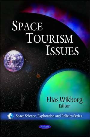 Space Tourism Issues de Elias Wikborg