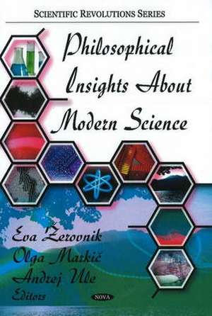 Philosophical Insights About Modern Science de Eva Zerovnik