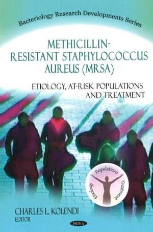 Methicillin-Resistant Staphylococcus Aureus (MRSA) de Charles L. Kolendi