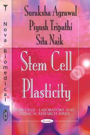 Stem Cell Plasticity de Suraksha Agrawa