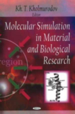 Molecular Simulation in Material and Biological Research de Kh T. Kholmurodov