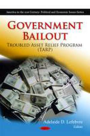 Government Bailout de Adelaide D. Lefebvre