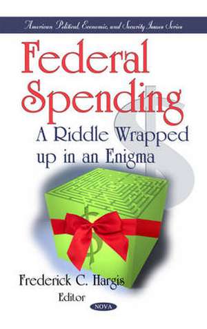 Federal Spending de Frederick C. Hargis