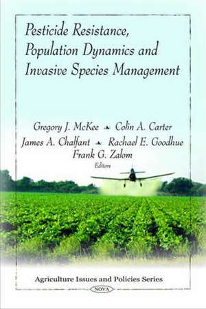 Pesticide Resistance, Population Dynamics and Invasive Species Management de Gregory J. McKee