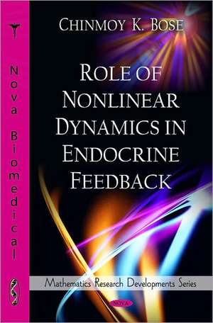 Role of Nonlinear Dynamics in Endocrine Feedback de Chinmoy K. Bose