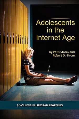 Adolescents in the Internet Age (PB) de Paris S Strom