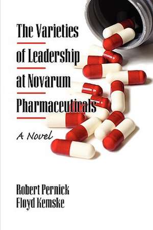 The Varieties of Leadership at Novarum Pharmaceuticals de Robert Pernick