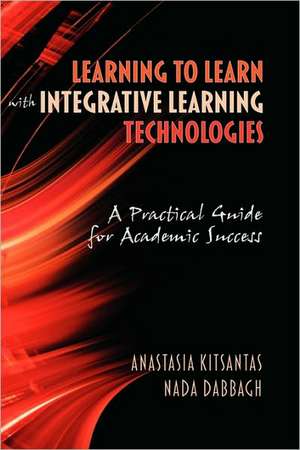 Learning to Learn with Integrative Learning Technologies (Ilt) de Anastasia Kitsantas