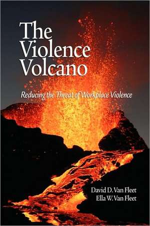 The Violence Volcano de David D. Van Fleet