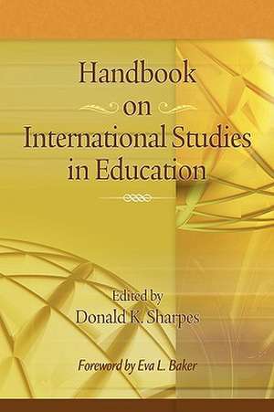 Handbook on International Studies in Education (PB) de Donald K. Sharpes