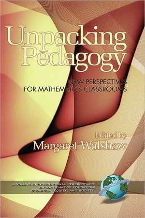 Unpacking Pedagogy de Margaret Walshaw