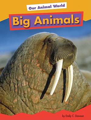 Big Animals de Heather Adamson