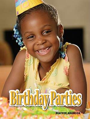 Birthday Parties de Heather Adamson