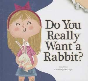 Do You Really Want a Rabbit? de JINNY JOHNSON