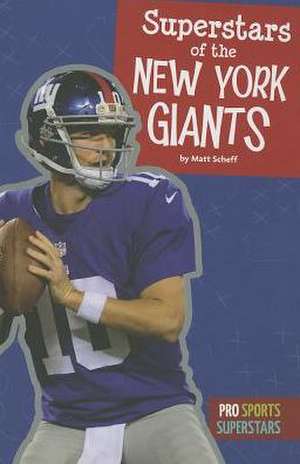 Superstars of the New York Giants de Matt Scheff