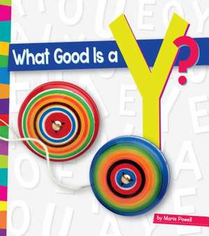 What Good Is A Y? de Marie Powell