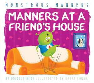 Manners at a Friend's House de Bridget Heos