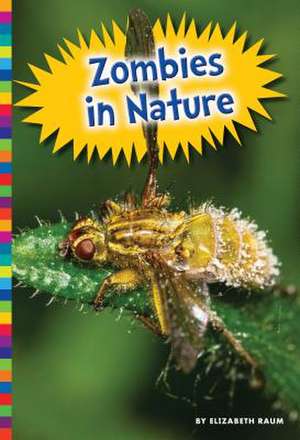 Zombies in Nature de Kirsten W. Larson