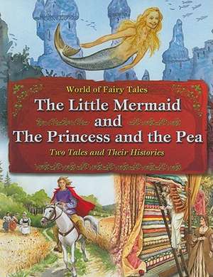 The Little Mermaid and the Princess and the Pea: Two Tales and Their Histories de Carron Brown