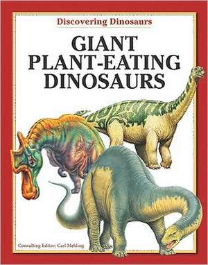 Giant Plant-Eating Dinosaurs de Carl Mehling