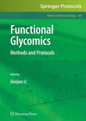 Functional Glycomics: Methods and Protocols de Jianjun Li