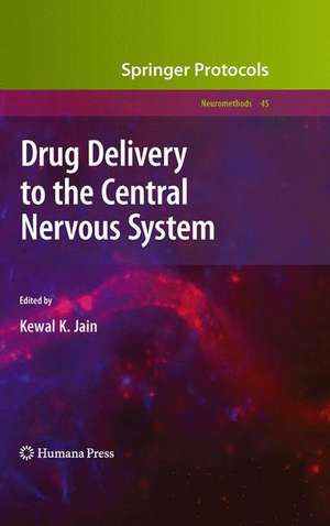 Drug Delivery to the Central Nervous System de Kewal K. Jain