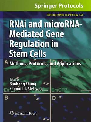 RNAi and microRNA-Mediated Gene Regulation in Stem Cells: Methods, Protocols, and Applications de Baohong Zhang