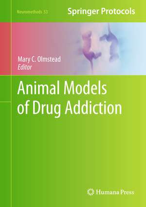 Animal Models of Drug Addiction de Mary C. Olmstead