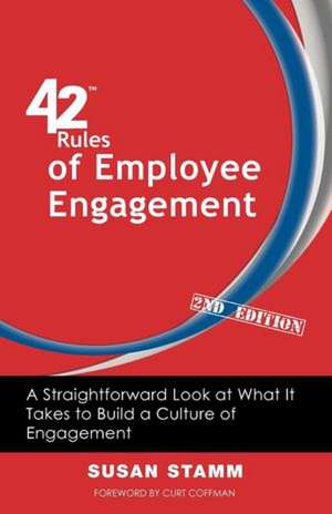 42 Rules of Employee Engagement (2nd Edition) de Susan Stamm