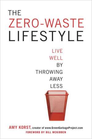 The Zero-Waste Lifestyle de Amy Korst