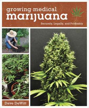 Growing Medical Marijuana de Dave DeWitt