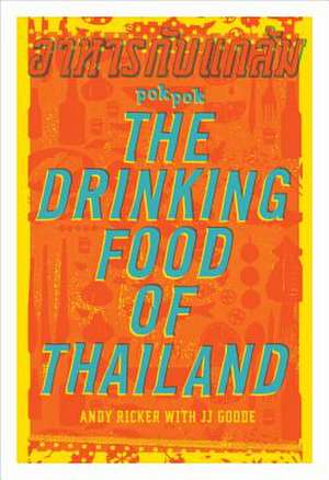 Pok Pok Drinking Food of Thailand de Andy Ricker