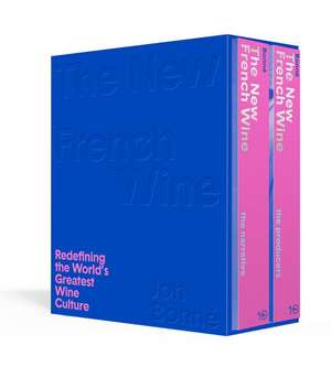 The New French Wine [Two-Book Boxed Set] de Jon Bonné