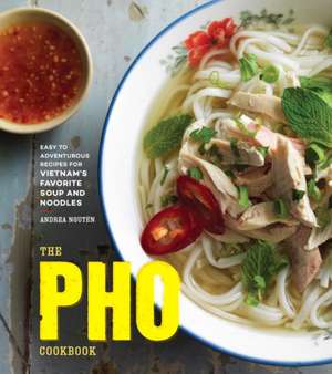 The PHO Cookbook de Andrea Nguyen