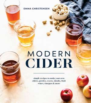 Modern Cider de Emma Christensen