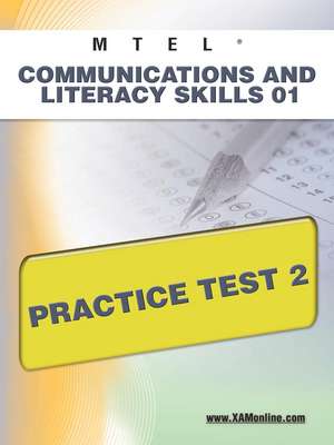 Mtel Communication and Literacy Skills 01 Practice Test 2 de Sharon Wynne