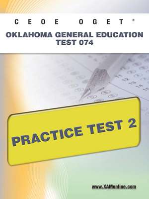 Ceoe Oget Oklahoma General Education Test 074 Practice Test 2 de Sharon Wynne